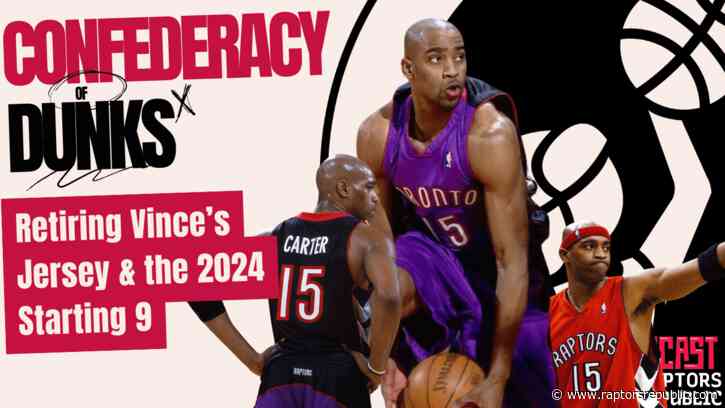 Retiring Vince’s Jersey & the 2024 Starting 9 – Confederacy of Dunks