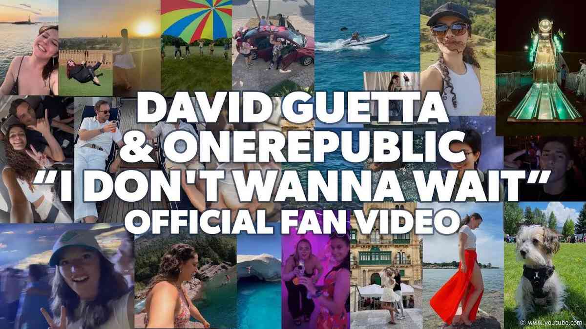 David Guetta & OneRepublic - I Don't Wanna Wait (Official Fan video)