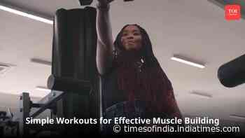 Simple Workouts for Effective Muscle Building | Enhance Strength and Endurance