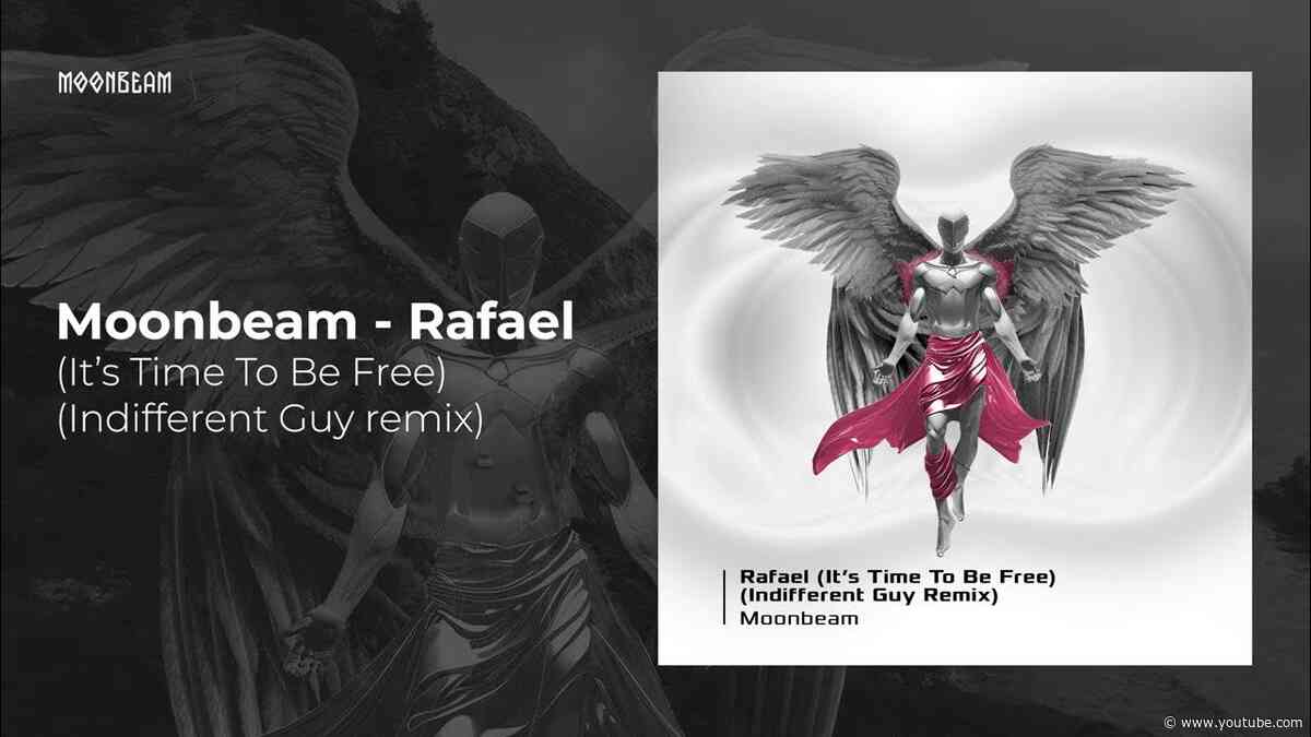 Moonbeam - Rafael (It’s Time To Be Free) (Indifferent Guy Remix) [Topgun Prime]