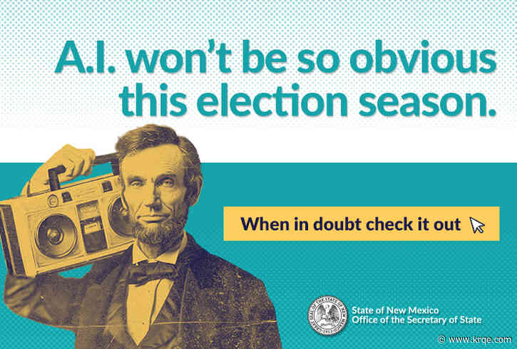 NM Secretary of State's Office holds campaign to combat A.I. election misinformation