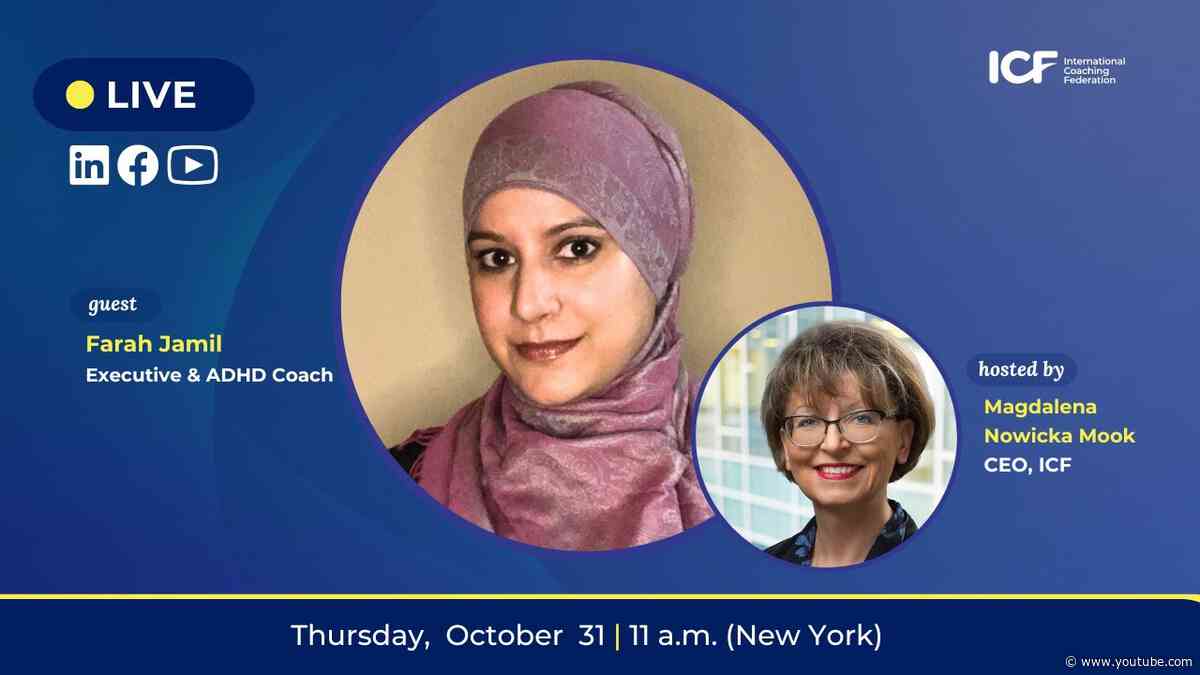 ICF Live with Farah Jamil, Executive and ADHD Coach