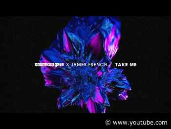 Cosmic Gate & James French - Take Me