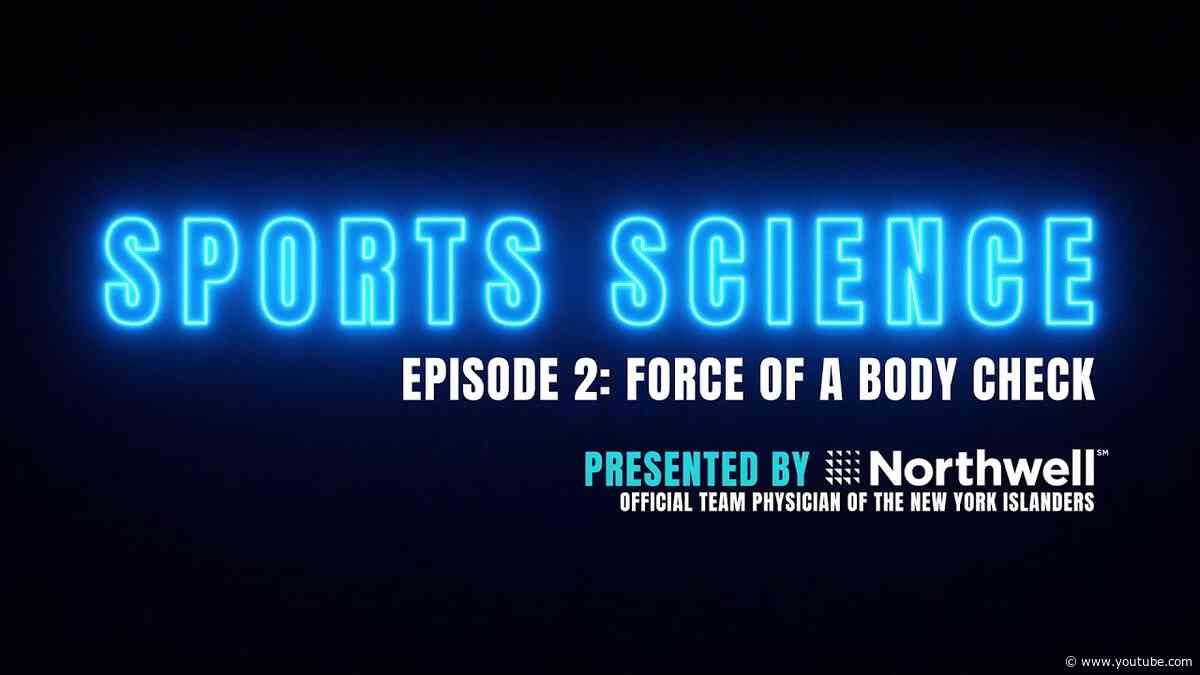 Sports Science | Episode 2: Force of a Body Check