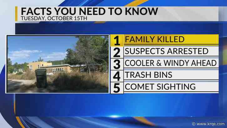 KRQE Newsfeed: Family killed, Suspects arrested, Cooler and windy, Damaged trash bins, Comet sighting