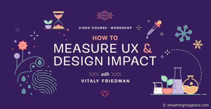 It’s Here! How To Measure UX &amp; Design Impact, With Vitaly Friedman