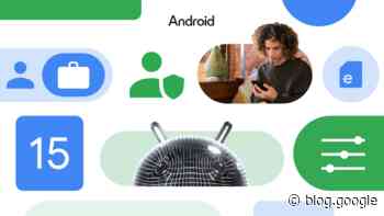 Android 15 for business brings new solutions to the modern workplace