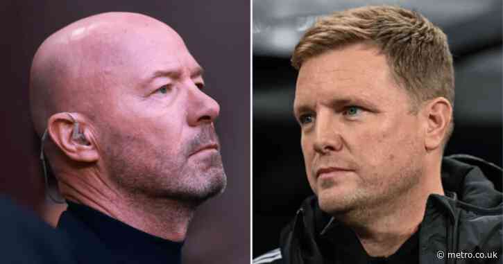 Alan Shearer reveals what he was ‘reliably told’ about England and Eddie Howe