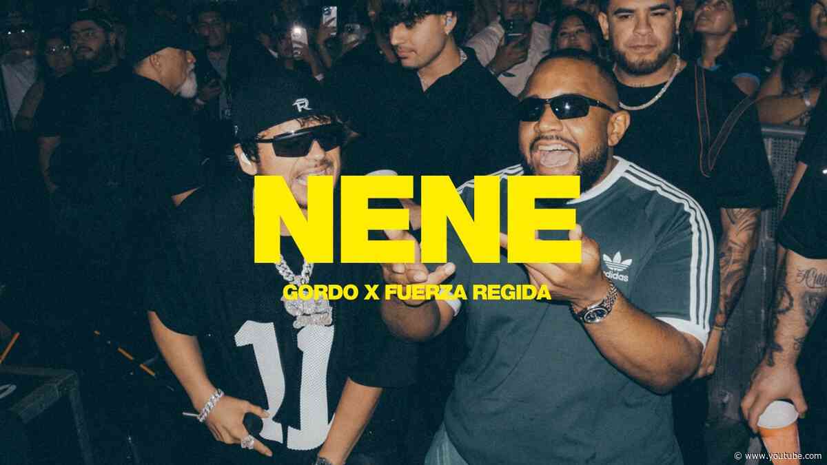 GORDO x Fuerza Regida - NENE (Official Music Video)