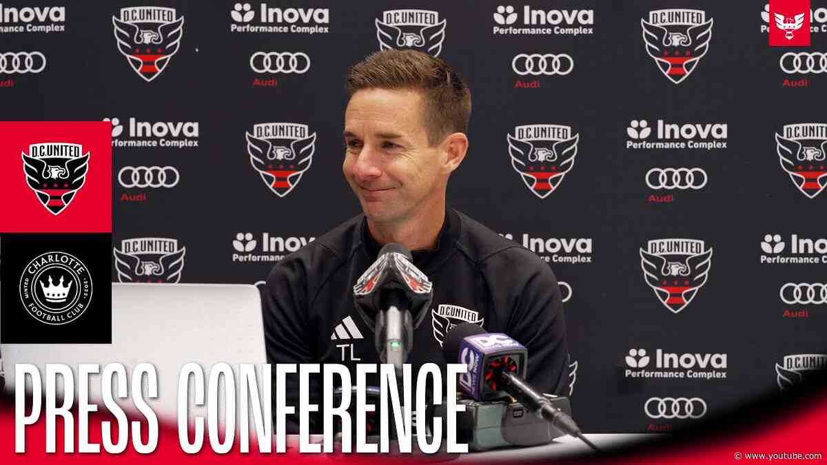 Troy Lesesne Pre-Match Press Conference | D.C. United vs. Charlotte FC | MLS 2024