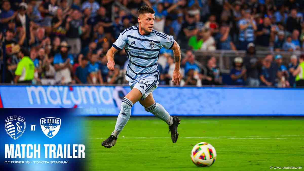 Match Trailer | Sporting KC at Dallas | October 19