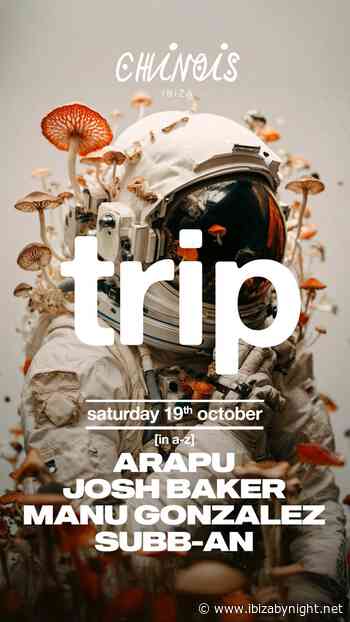 Club Chinois Ibiza hosts Arapu, Josh Baker, Manu Gonzalez, Subb-an!