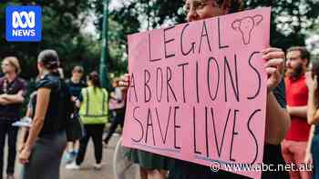 Debates in Queensland and South Australia indicate abortion rights are not forever settled