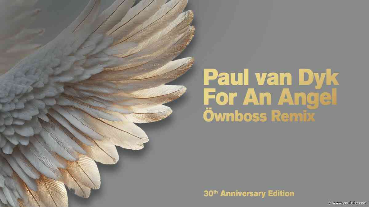 Paul van Dyk - For An Angel (Öwnboss Remix)