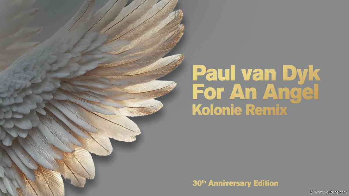 Paul van Dyk - For An Angel (Kolonie Remix)