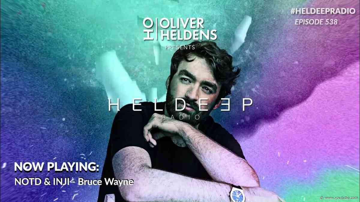 Oliver Heldens - Heldeep Radio #538