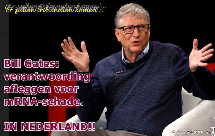 Vaccinatieschade: Bill Gates voor Nederlandse rechter..!!