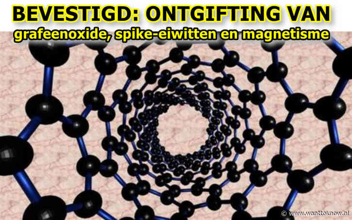 Ontgifting van grafeenoxide, spike-eiwitten en magnetisme..!