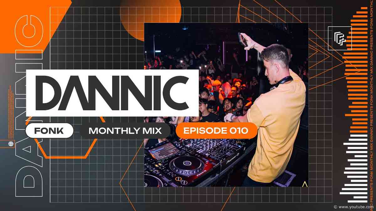 Dannic presents Fonk Monthly Mix  - Episode 010