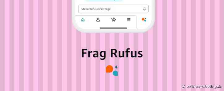 Frag Rufus: Das kann Amazons neuer KI-Chatbot