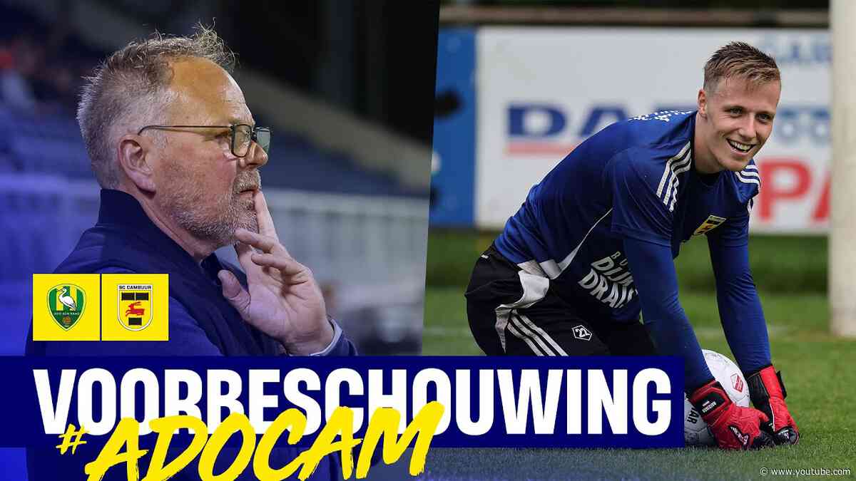 Bekerronde 1️⃣ | Voorbeschouwing ADO Den Haag - SC Cambuur ⚔️ | De Jong & Reiziger 💬