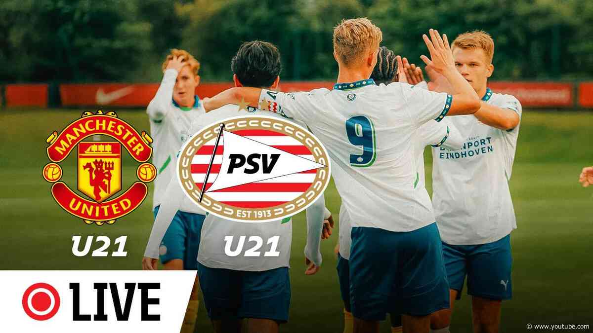 LIVE ⚽️ | Manchester United U21 - Jong PSV (Premier League International Cup)