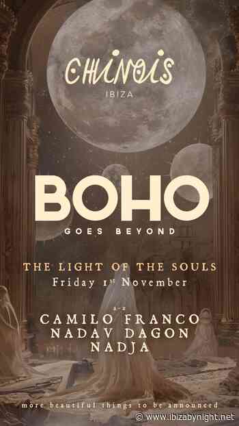 BOHO at Club Chinois Ibiza, with Camilo Franco, Nadav Dagon & Nadja!