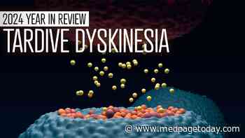 Year in Review: Tardive Dyskinesia