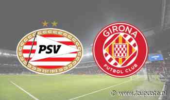 PSV – Girona op tv: hoe laat en waar wordt de wedstrijd uitgezonden?