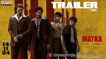 Matka - Official Tamil Trailer