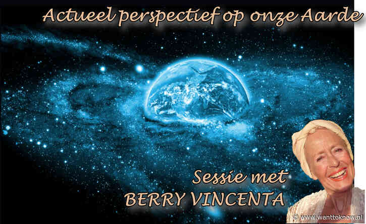 Vanuit ’n hoger perspectief op Aarde; met Berry Vincenta..