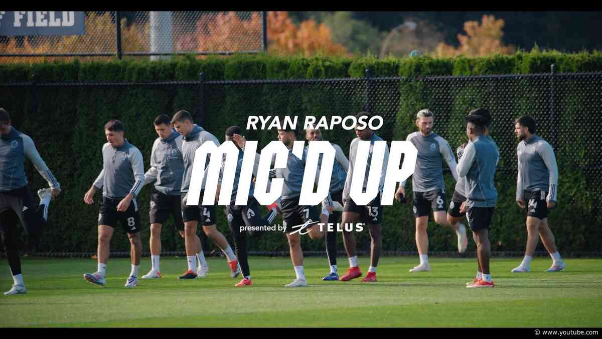 Ryan Raposo Mic'd Up Presented By Telus | Vancouver Whitecaps FC