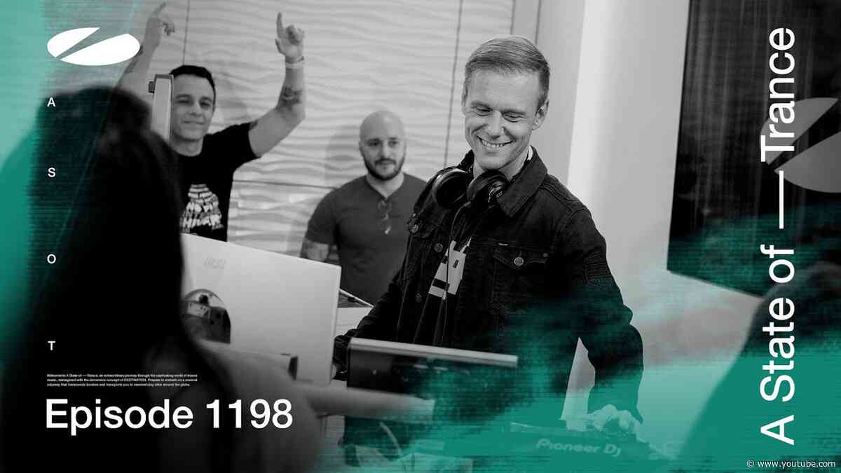 A State of Trance Episode 1198 (@astateoftrance)