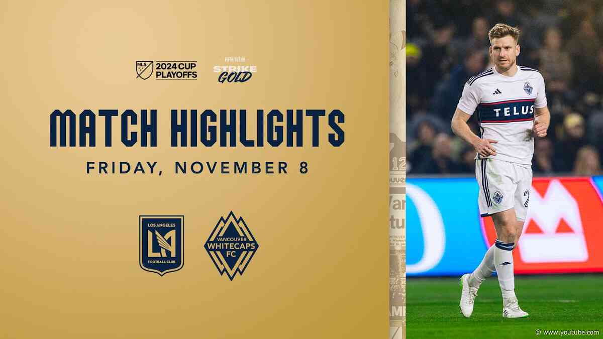 HIGHLIGHTS: Los Angeles Football Club vs. Vancouver Whitecaps FC | November 8, 2024