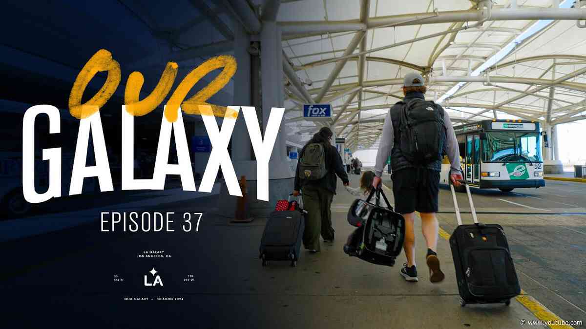 Behind The Scenes with LA Galaxy Traveling Supporters | Our Galaxy Ep. 37