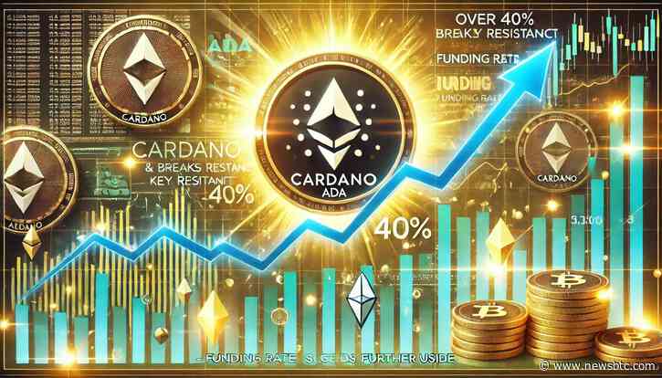 Cardano Skyrockets Over 40% – Funding Rate Suggests Further Upside