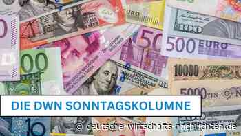 DWN-Sonntagskolumne: How to get rich? Warum Sie mit Arbeit alleine nicht reich werden!