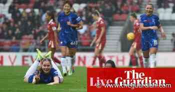 Liverpool 0-3 Chelsea: Women’s Super League – as it happened