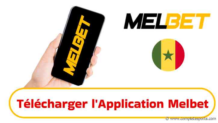 Télécharger l’Application Melbet Sénégal | APK 2024