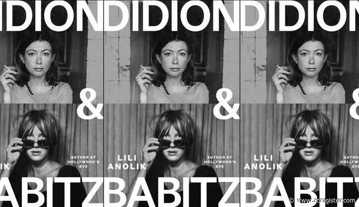 Why ‘Didion & Babitz’ author warns readers: Don’t be a baby