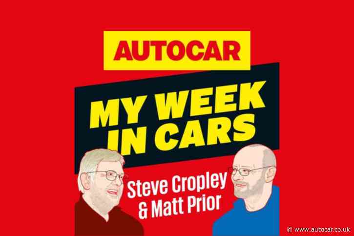 My Week In Cars: New Steve Cropley/Matt Prior podcast (ep.114)