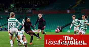 Celtic 1-2 Chelsea: Women’s Champions League – live reaction