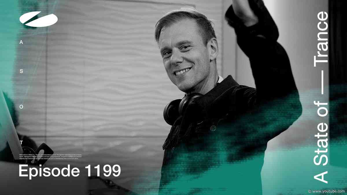 A State of Trance Episode 1199 (@astateoftrance)