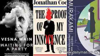 The Literary Fiction you should be reading: Waiting For A Party by Vesna Salt, The Proof of My Innocence by Jonathan Coe, The City and Its Uncertain Walls by Haruki Murakami