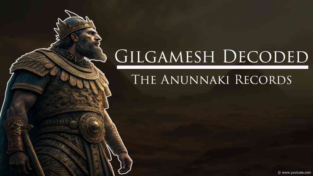 Gilgamesh Decoded: The Anunnaki and Biblical Records