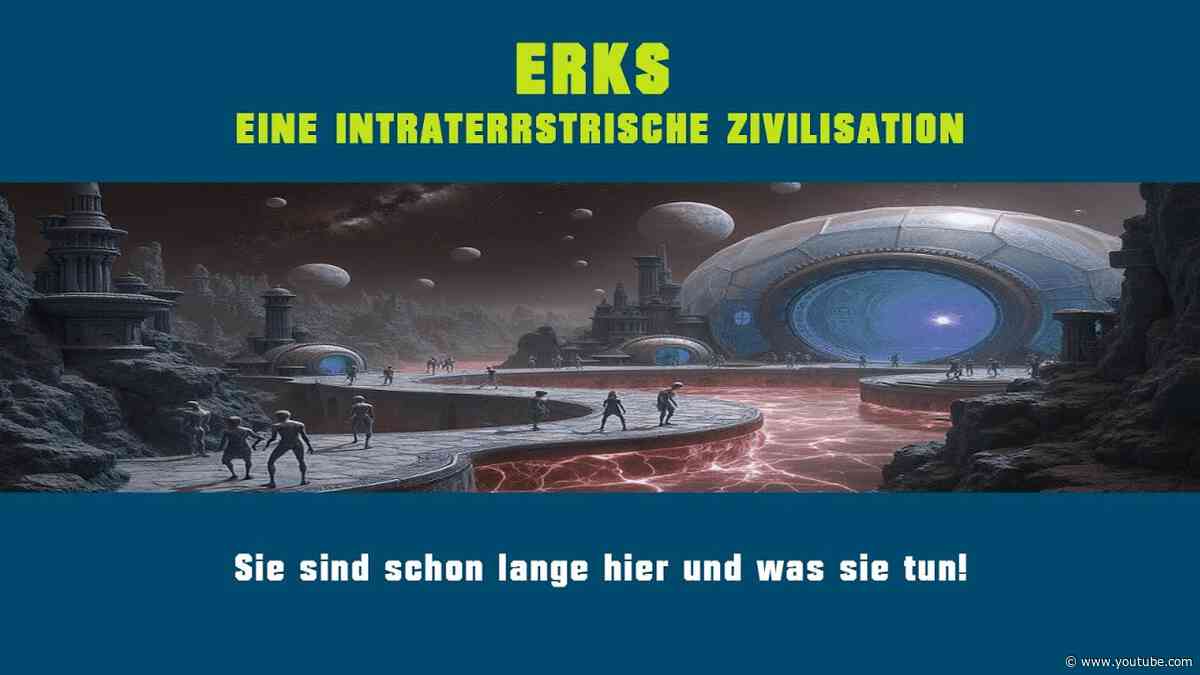 Prä Astronautik: E.R.K.S: Eine Intraterrestrische Zivilisation