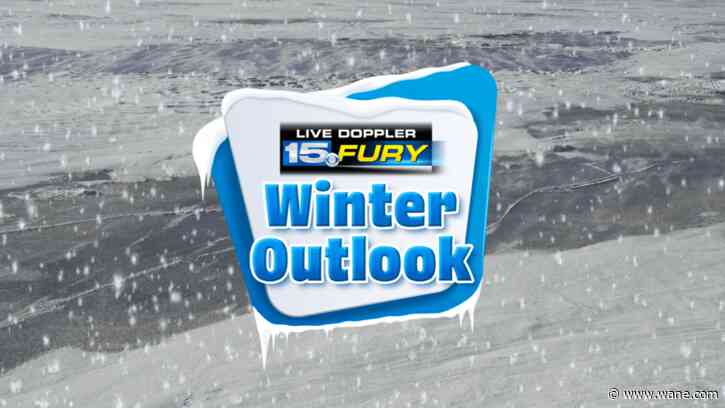 WANE Winter Outlook '24-'25: Will it be more wintry this winter?