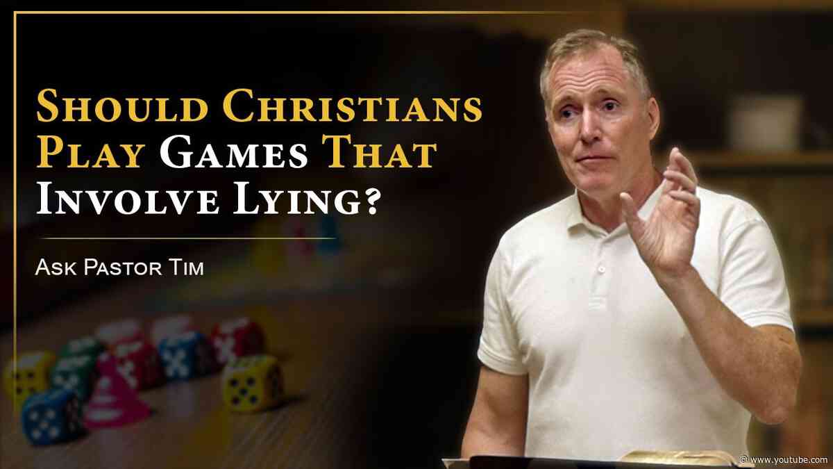 Should Christians Play Games That Involve Lying? - Ask Pastor Tim