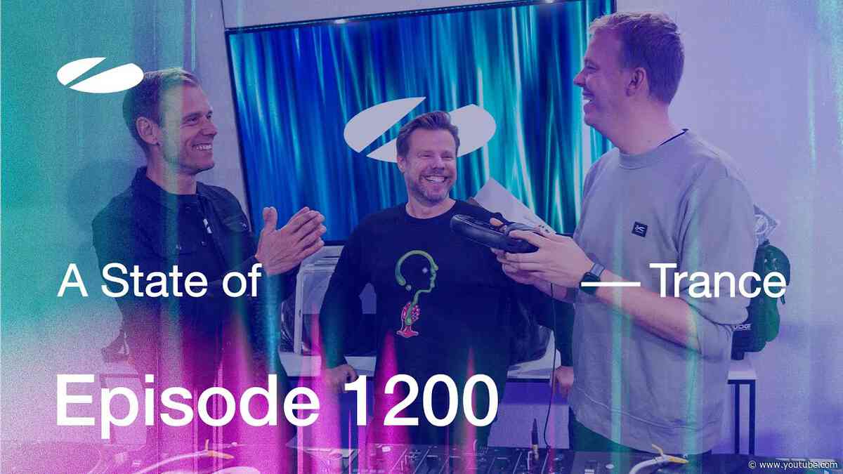 A State of Trance Episode 1200 (@astateoftrance)