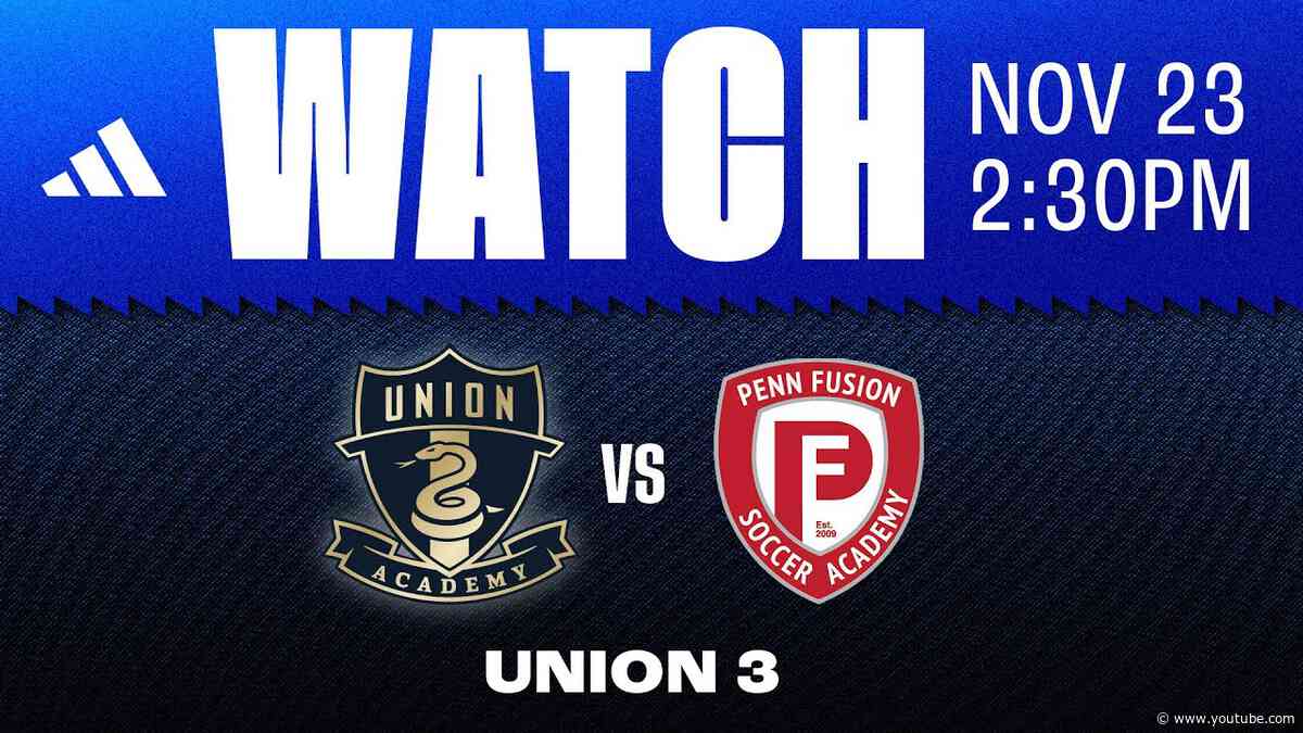 Philadelphia Union 3 vs. Penn Fusion (11.23.24)